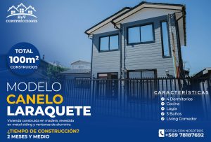 Modelo Canelo Laraquete: Vivienda de 100m² con 4 dormitorios, cocina, logia, 3 baños, y living comedor, construida en madera y metal siding con ventanas de aluminio. Tiempo de construcción: 2 meses y medio.
